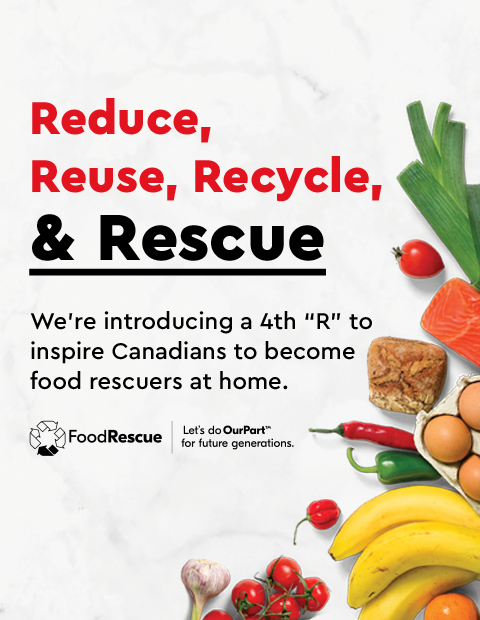 "Reduce, Reuse, Recycle, and Rescue. We're introducing a 4th R to inspire Canadians to become food rescuers at home" surrounded by loose organic vegetables