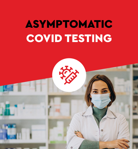 ""Asymptomatic Covid Testing"" alongside a picture of a female pharmacist wearing her safety mask in her dispensary room while looking at the camera
